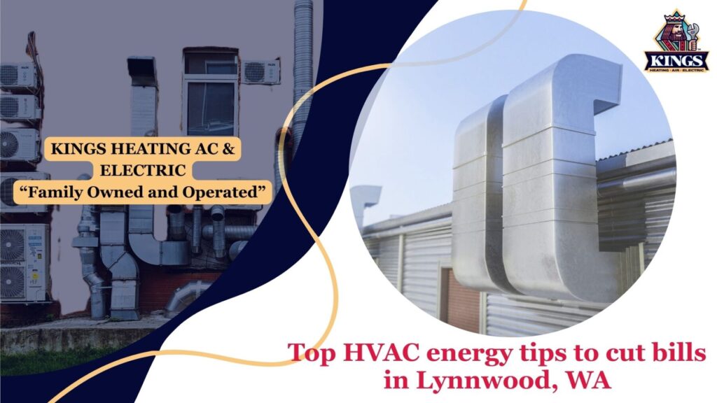 Top HVAC energy tips to cut bills in Lynnwood, WA